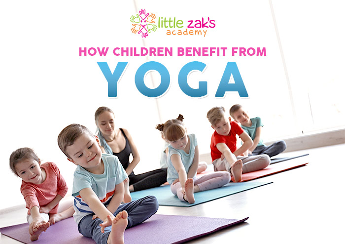 Little Zak's Academy | Why Do We Teach Yoga at Little Zak’s Early Learning Centres?