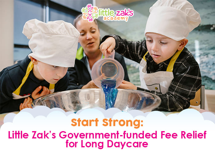 Little Zak's Academy | Start Strong 2024: Little Zak’s Government-funded Fee Relief for Long Daycare