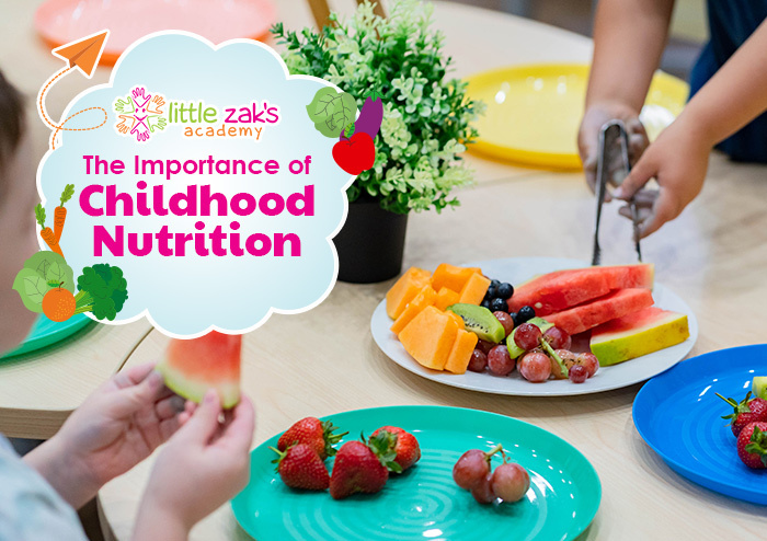 Little Zak's Academy | The Importance of Childhood Nutrition