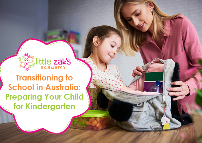 Little Zak's Academy | Transitioning to School in Australia: Preparing Your Child for Kindergarten